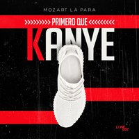 Primero Que Kanye - Mozart La Para, Light GM