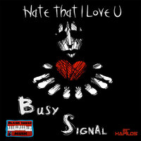 Hate That I Love U - Busy Signal