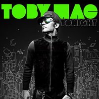 Start Somewhere - TobyMac