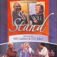 We Will Stand - Gaither, Russ Taff, Guy Penrod