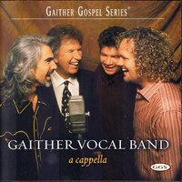 Medley: Leave It There/What A Friend We Have In Jesus - Gaither Vocal Band