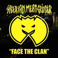 Face the Clan - Siberian Meat Grinder