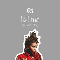 Tell Me - PJ, Jevon Doe