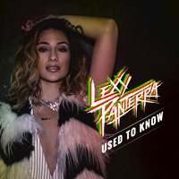 Used to Know - Lexy Panterra
