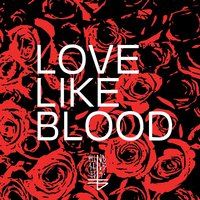 Love Like Blood - The Banner