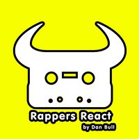 Rappers React - Dan Bull