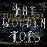 Third Floor Rooftop High - The Woodentops