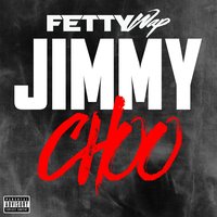 Jimmy Choo - Fetty Wap