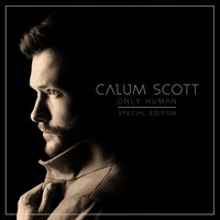 Stop Myself (Only Human) - Calum Scott