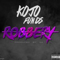 Robbery - Kojo Funds