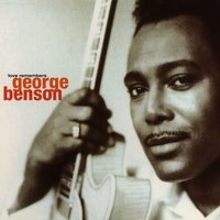Love of My Life - George Benson
