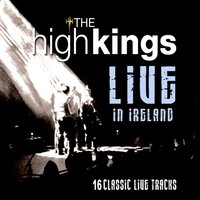Leaving Of Liverpool - The High Kings