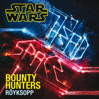 Bounty Hunters - Röyksopp