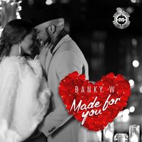 Made for You - Banky W