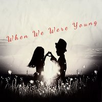 When We Were Young - Romie