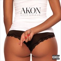 Good Girls Lie - Akon