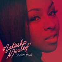 Comin Back - Natasha Mosley