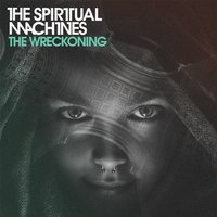 The Wreckoning - The Spiritual Machines