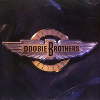 Time Is Here And Gone - The Doobie Brothers