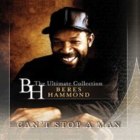 Can't Stop A Man - Beres Hammond