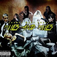 Miles and Miles - Chanel West Coast