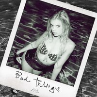 Bad Things - Chanel West Coast