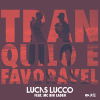 Tranquilo e Favorável - Lucas Lucco, Mc Bin Laden