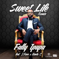 Sweet Life - 2 Face, Naeto C, Fally Ipupa