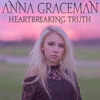Heartbreaking Truth - Anna Graceman