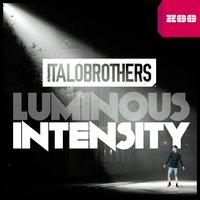 Luminous Intensity - ItaloBrothers