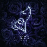 Dreams and Silver Tears - Icon & The Black Roses