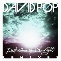 Don't Give Up (The Fight) - David Pop, RIVERO, Capitan Kidd
