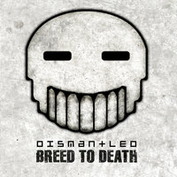 Breed to Death - Dismantled