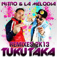 Tukutaka - Nitro & La Melodia, Nitro
