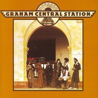 It Ain't No Fun to Me - Graham Central Station