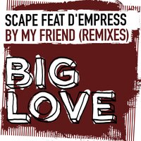 Be My Friend - Scape, D'Empress, Seamus Haji