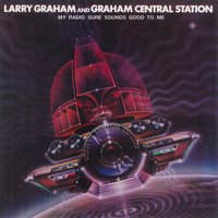 Boogie Witcha, Baby - Larry Graham, Graham Central Station