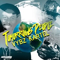 Tomorrow People - VYBZ Kartel