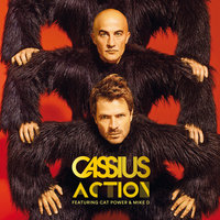 Action - Cassius, Cat Power, Mike D