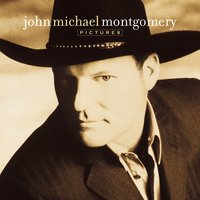 Got You to Thank for That - John Michael Montgomery