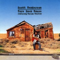 Tore Down House - Scott Henderson