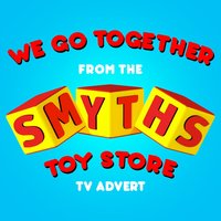 We Go Together (From The "Smyths Toy Store" Tv Advert) - L'Orchestra Cinematique