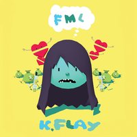 FML - K.Flay