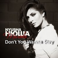 Don't You Wanna Stay - Nyusha