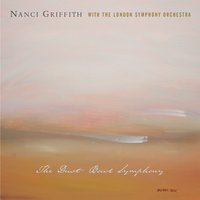 It's a Hard Life (Wherever You Go) - Nanci Griffith, London Symphony Orchestra