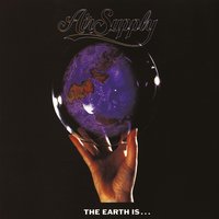 The Earth Is - Air Supply