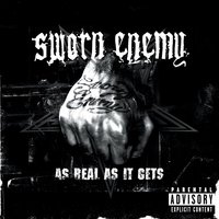 As Real as It Gets - Sworn Enemy