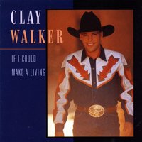 What Do You Want for Nothin' - Clay Walker