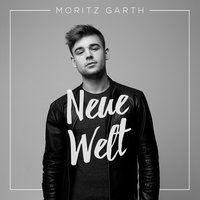Neue Welt - Moritz Garth