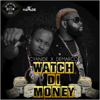 Watch Di Money - Cyanide, Demarco